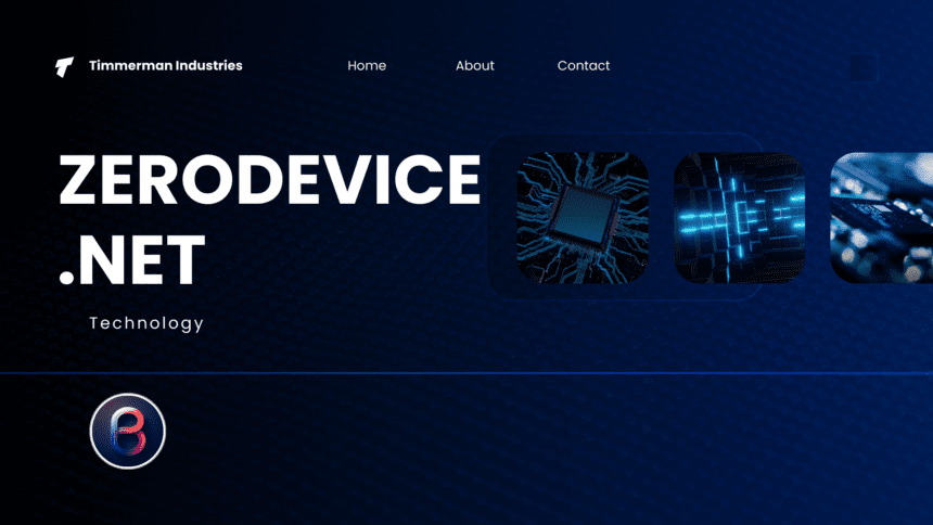 Zerodevicenet: The Ultimate Solution for Managing Your Devices